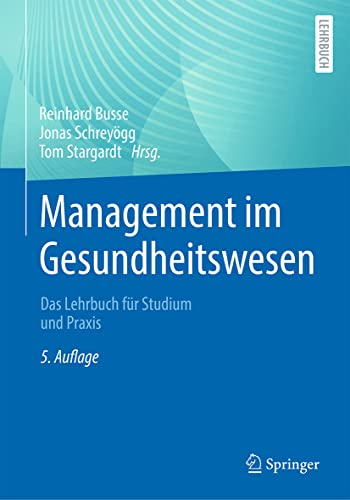 Management im Gesundheitswesen: Das Lehrbuch für Studium und Praxis von Springer